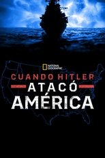 Cuando Hitler atacó América