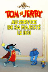 Tom et Jerry au service de Sa Majest&eacute; le Roi
