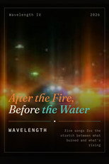 After the Fire, Before the Water