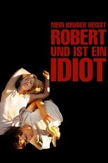 Mein Bruder heisst Robert und ist ein Idiot