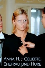 Anna H. - Geliebte, Ehefrau und Hure poster movie