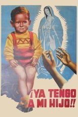 Poster for ¡Ya tengo a mi hijo!