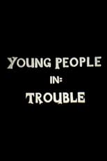 Poster for Young People in Trouble