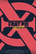 Frat Pie: A Parable (2024)