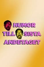 Poster for Humor till sista andetaget