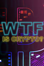 Poster for WTF is Crypto?