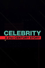 Celebrity: A 21st Century Story poster