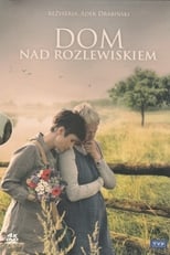 Poster for Dom nad rozlewiskiem Season 1