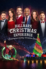 The Hallmark Christmas Experience: A Hometown Holiday Christmas Special The Hallmark Christmas Experience: A Hometown Holiday Christmas Special