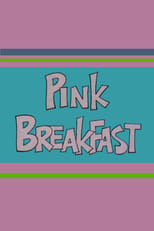 Pink Breakfast