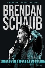 Brendan Schaub: You’d Be Surprised