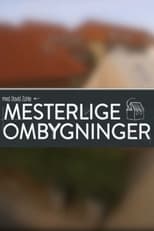 Mesterlige ombygninger