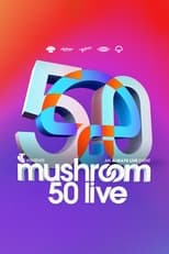 Poster for Mushroom 50th Anniversary Concert Live 