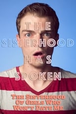 The Sisterhood of Girls Who Won't Date Me (2017)