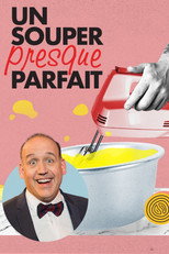 Un souper presque parfait