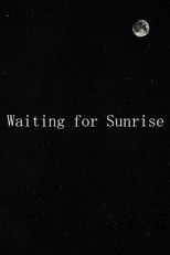 Waiting for Sunrise poster