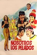 Poster for Nosotros los pelados