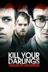 Kill your darlings - Obsession meurtrière serie streaming