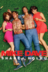 Mike i Dave sháněj holku