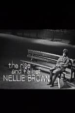 Poster for The Rise and Fall of Nellie Brown