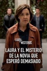 Laura y el misterio de la novia que esperó demasiado