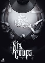 Six Coups main poster