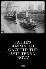 Poster for Pathé's Animated Gazette: The Ship 'Terra Nova' 