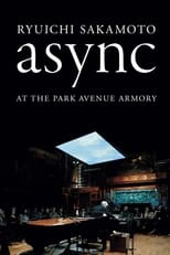 Poster for Ryuichi Sakamoto: async at the Park Avenue Armory 