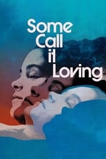 Poster for Some Call It Loving 