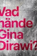 Poster for What happened Gina Dirawi?