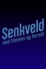 Poster for Senkveld med Thomas og Harald