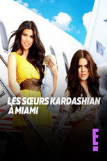 Les S&oelig;urs Kardashian &agrave; Miami