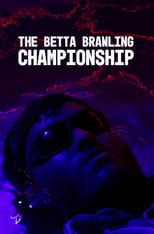 Poster di The Betta Brawling Championship