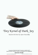 Poster for Tiny Kernel of Dark Joy