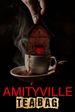 Poster for Amityville Tea Bag