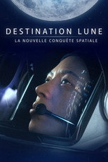 Destination Lune : la nouvelle conquête spatiale
