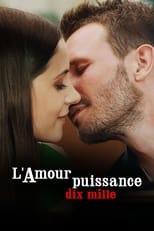 L'Amour puissance dix mille serie streaming
