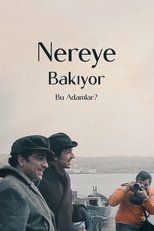 Nereye bakiyor bu adamlar (1976)