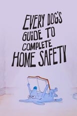 Poster for Every Dog's Guide to Complete Home Safety 