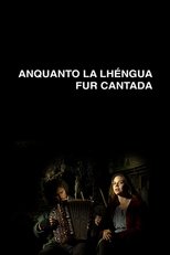 Poster for Anquanto La Lhéngua Fur Cantada