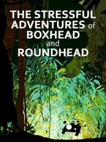 Poster for The Stressful Adventures of Boxhead & Roundhead 