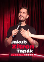 Poster for Jakub Zitron Ťapák: Ruku na srdce 