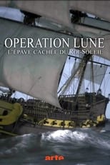 Poster for Opération Lune: L'épave cachée du Roi-Soleil