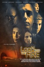 Ver Look Into the Fire (2022) Online