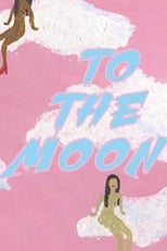 To the Moon (2017)