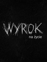 Wyrok na życie