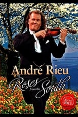 Poster for André Rieu - Roses from the South