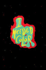 Poster for I Needed Color 