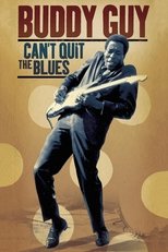 Poster for Buddy Guy Can't Quit The Blues 