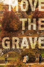 Poster for Move the Grave 